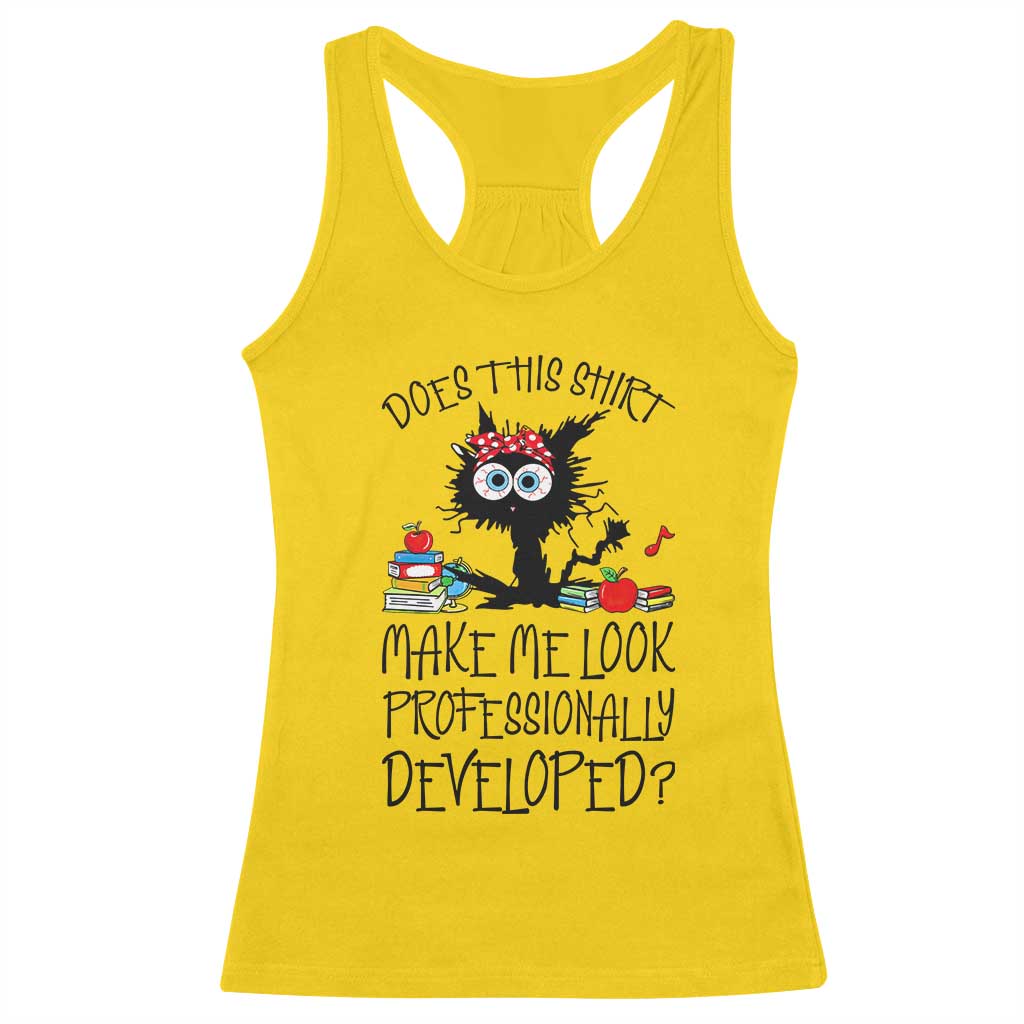 Funny Teacher Black Cat Racerback Tank Top Does This Shirt Make Me Look Professionally Developed