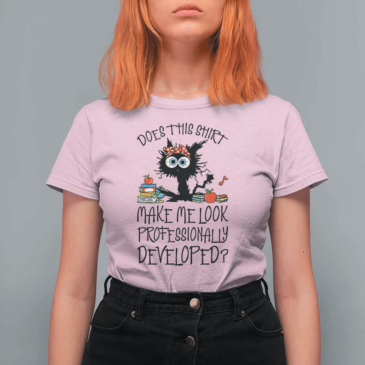 Funny Teacher Black Cat T Shirt For Women Does This Shirt Make Me Look Professionally Developed