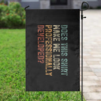 Does This Make Me Look Professionally Developed Garden Flag Funny Sarcastic