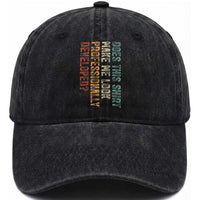 Does This Make Me Look Professionally Developed Washed Cotton Baseball Cap Funny Sarcastic