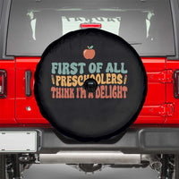 Funny Preschool Teacher Saying Spare Tire Cover First Of All Preschoolers Think Im A Delight