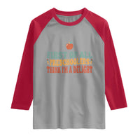 Funny Preschool Teacher Saying Raglan Shirt First Of All Preschoolers Think Im A Delight