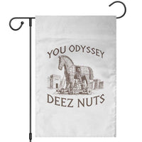 Funny You Odyssey Deez Nuts Trojan Horse Garden Flag Ancient Greek History Meme Humor Gift