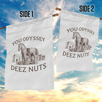 Funny You Odyssey Deez Nuts Trojan Horse Garden Flag Ancient Greek History Meme Humor Gift