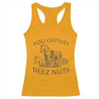 Funny You Odyssey Deez Nuts Trojan Horse Racerback Tank Top Ancient Greek History Meme Humor Gift