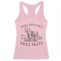 Funny You Odyssey Deez Nuts Trojan Horse Racerback Tank Top Ancient Greek History Meme Humor Gift