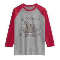 Funny You Odyssey Deez Nuts Trojan Horse Raglan Shirt Ancient Greek History Meme Humor Gift