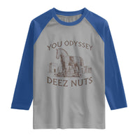 Funny You Odyssey Deez Nuts Trojan Horse Raglan Shirt Ancient Greek History Meme Humor Gift