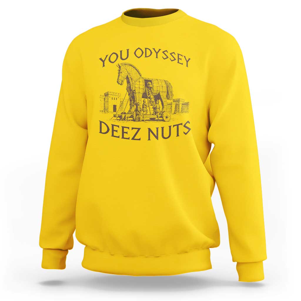 Funny You Odyssey Deez Nuts Trojan Horse Sweatshirt Ancient Greek History Meme Humor Gift