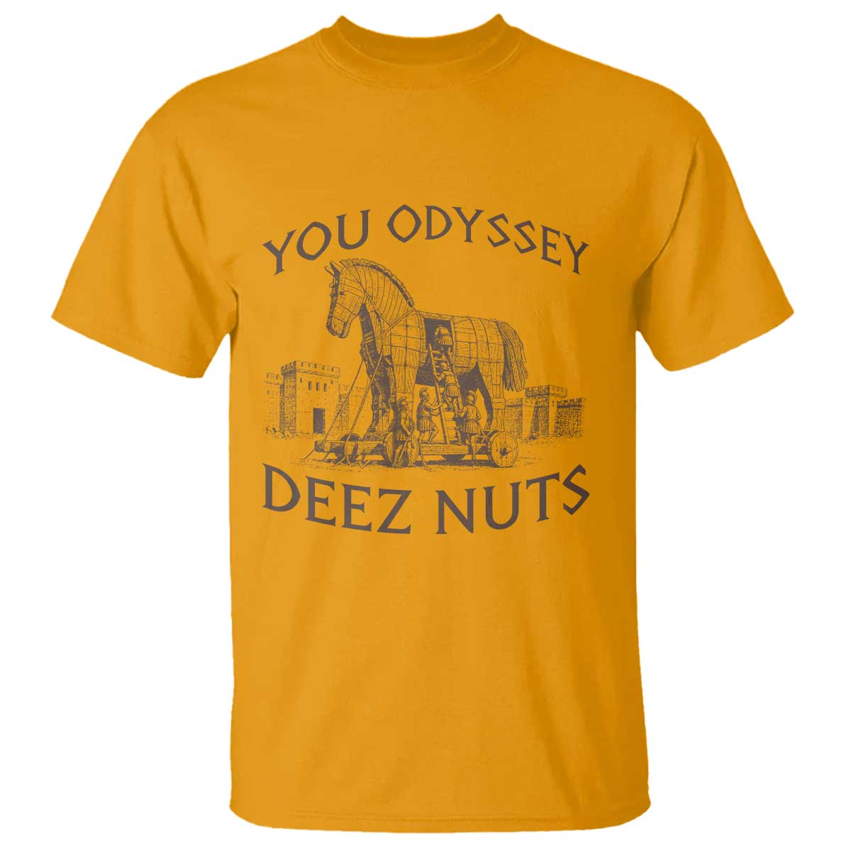 Funny You Odyssey Deez Nuts Trojan Horse T Shirt Ancient Greek History Meme Humor Gift