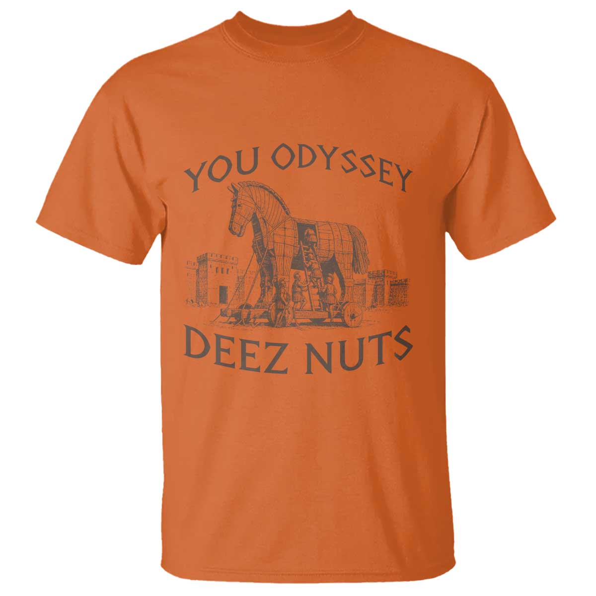 Funny You Odyssey Deez Nuts Trojan Horse T Shirt Ancient Greek History Meme Humor Gift