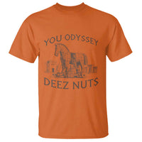 Funny You Odyssey Deez Nuts Trojan Horse T Shirt Ancient Greek History Meme Humor Gift