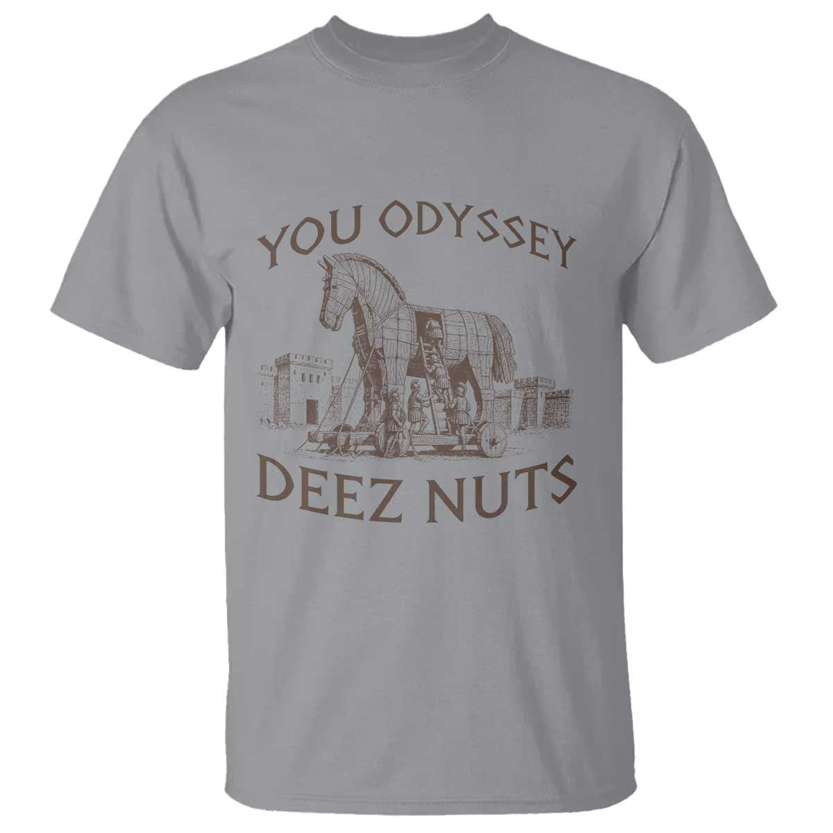 Funny You Odyssey Deez Nuts Trojan Horse T Shirt Ancient Greek History Meme Humor Gift