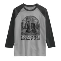 Funny You Odyssey Deez Nuts Trojan Horse Raglan Shirt Ancient Greek History Gift