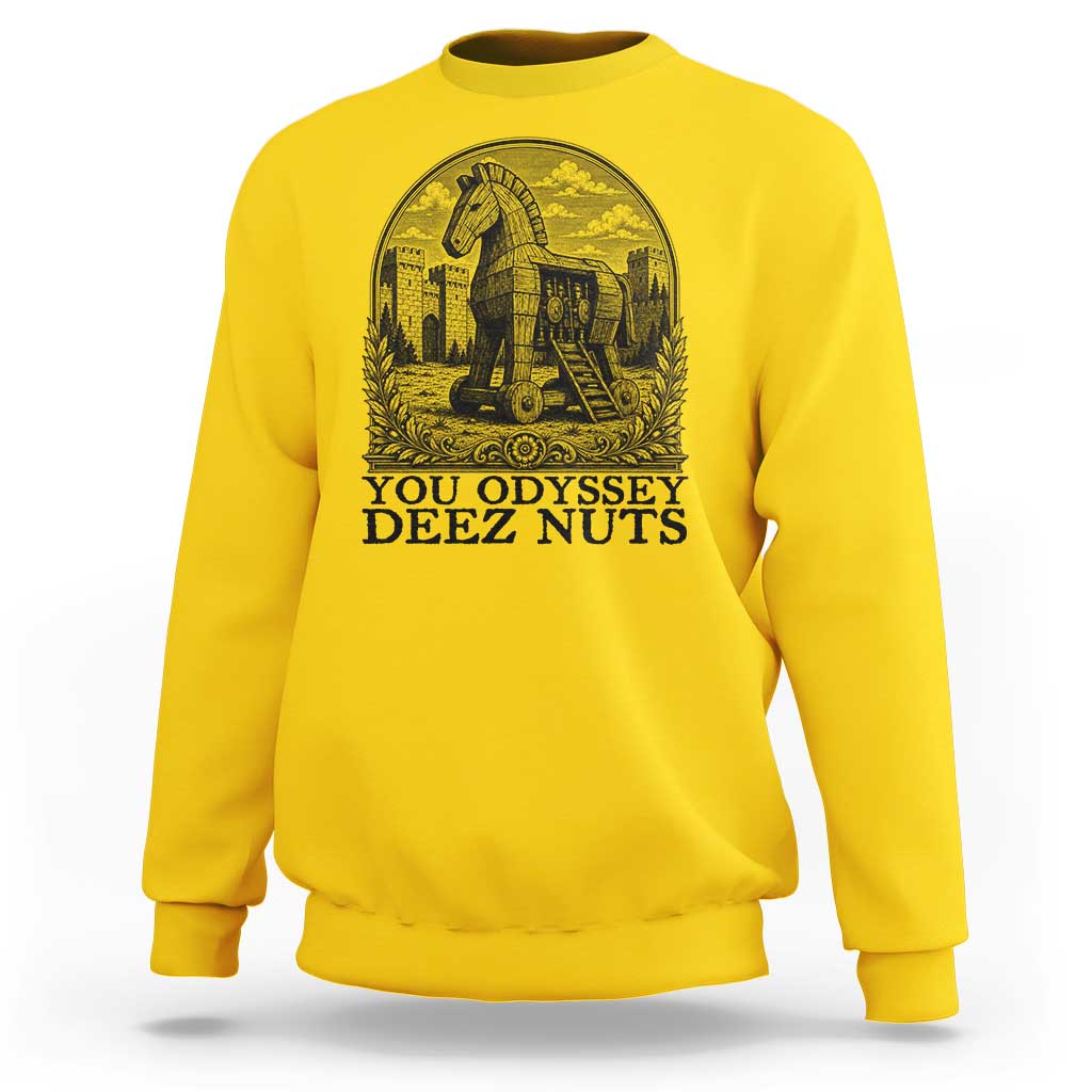 Funny You Odyssey Deez Nuts Trojan Horse Sweatshirt Ancient Greek History Gift