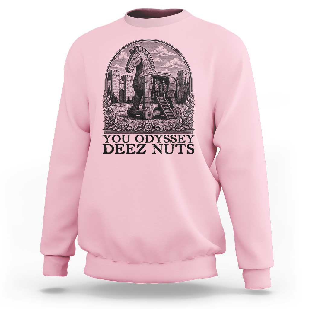 Funny You Odyssey Deez Nuts Trojan Horse Sweatshirt Ancient Greek History Gift