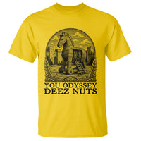 Funny You Odyssey Deez Nuts Trojan Horse T Shirt Ancient Greek History Gift