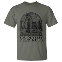 Funny You Odyssey Deez Nuts Trojan Horse T Shirt Ancient Greek History Gift