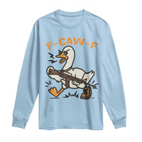 F Caw F Goose With Gun Long Sleeve Shirt Funny Rebellious Gift - Wonder Print Shop