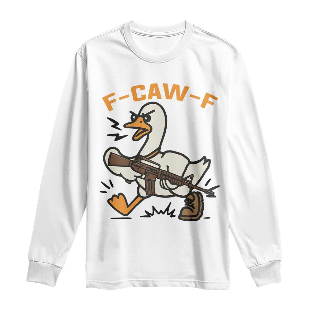 F Caw F Goose With Gun Long Sleeve Shirt Funny Rebellious Gift - Wonder Print Shop