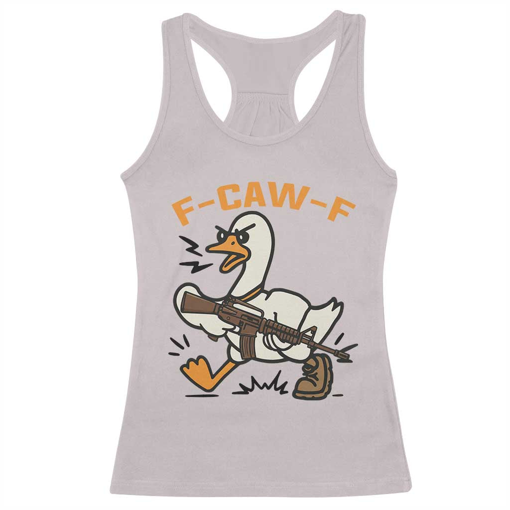 F Caw F Goose With Gun Racerback Tank Top Funny Rebellious Gift - Wonder Print Shop