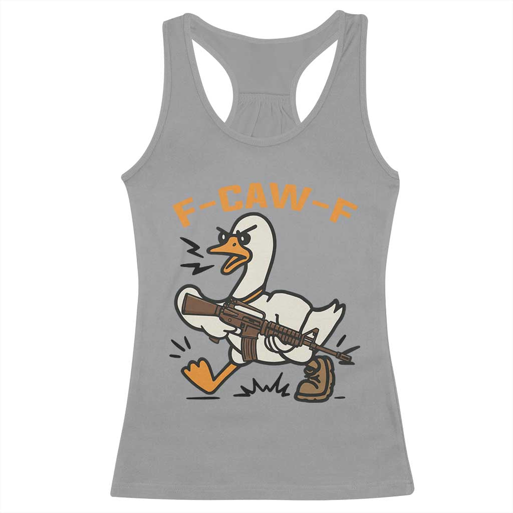 F Caw F Goose With Gun Racerback Tank Top Funny Rebellious Gift - Wonder Print Shop