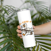 F Caw F Goose With Gun Skinny Tumbler Funny Rebellious Gift - Wonder Print Shop