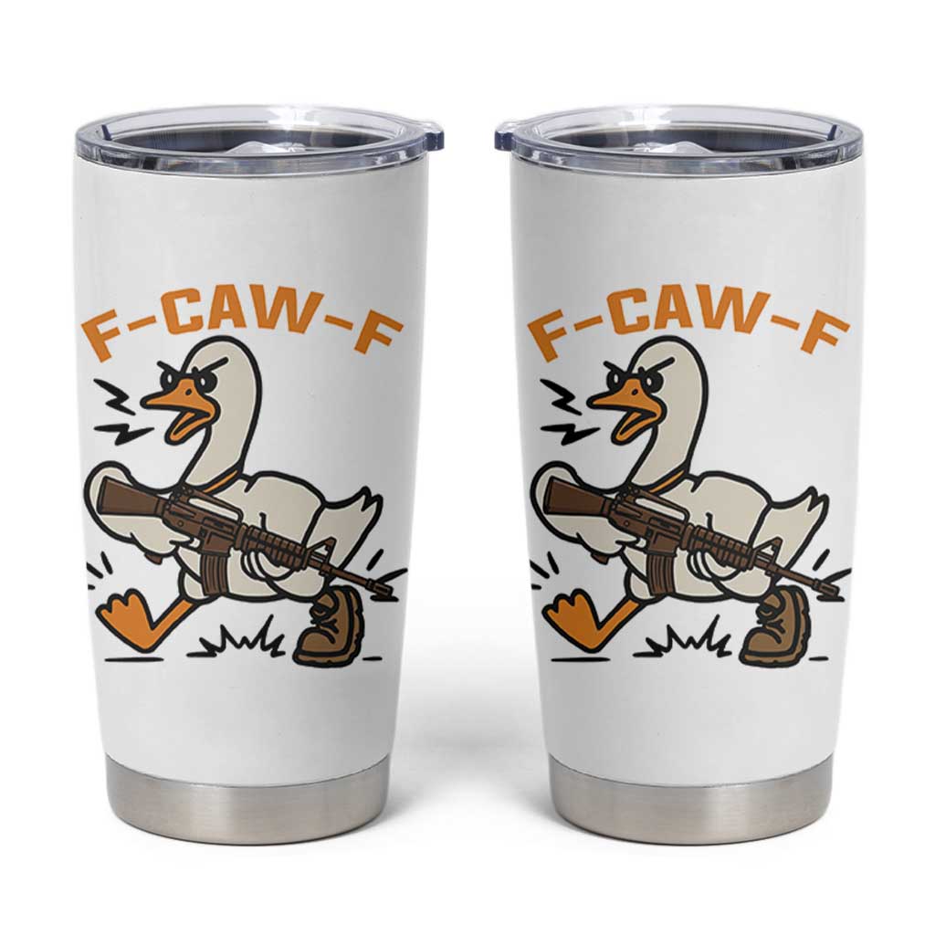 F Caw F Goose With Gun Tumbler Cup Funny Rebellious Gift - Wonder Print Shop