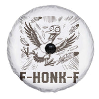 F Honk F Goose Lover Spare Tire Cover Funny Silly Chaotic Gift - Wonder Print Shop