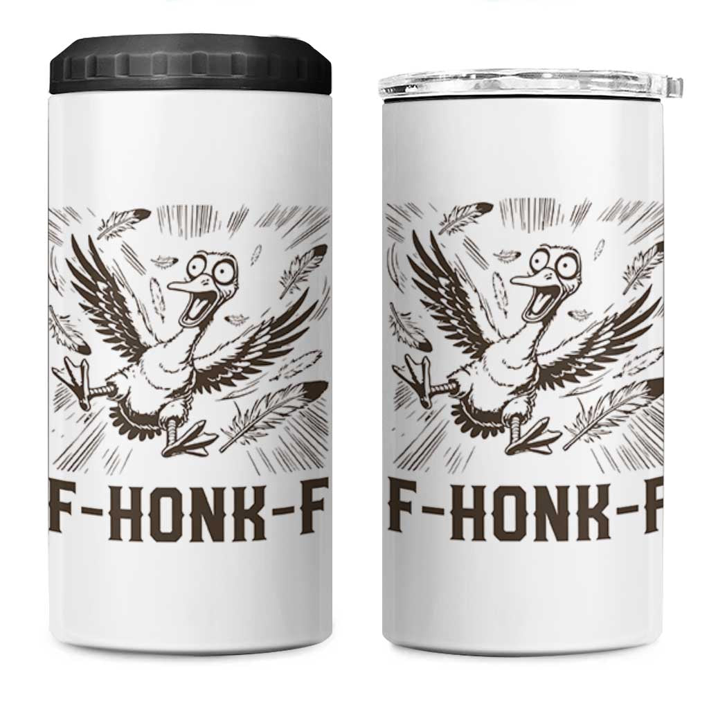 F Honk F Goose Lover 4 in 1 Can Cooler Tumbler Funny Silly Chaotic Gift - Wonder Print Shop