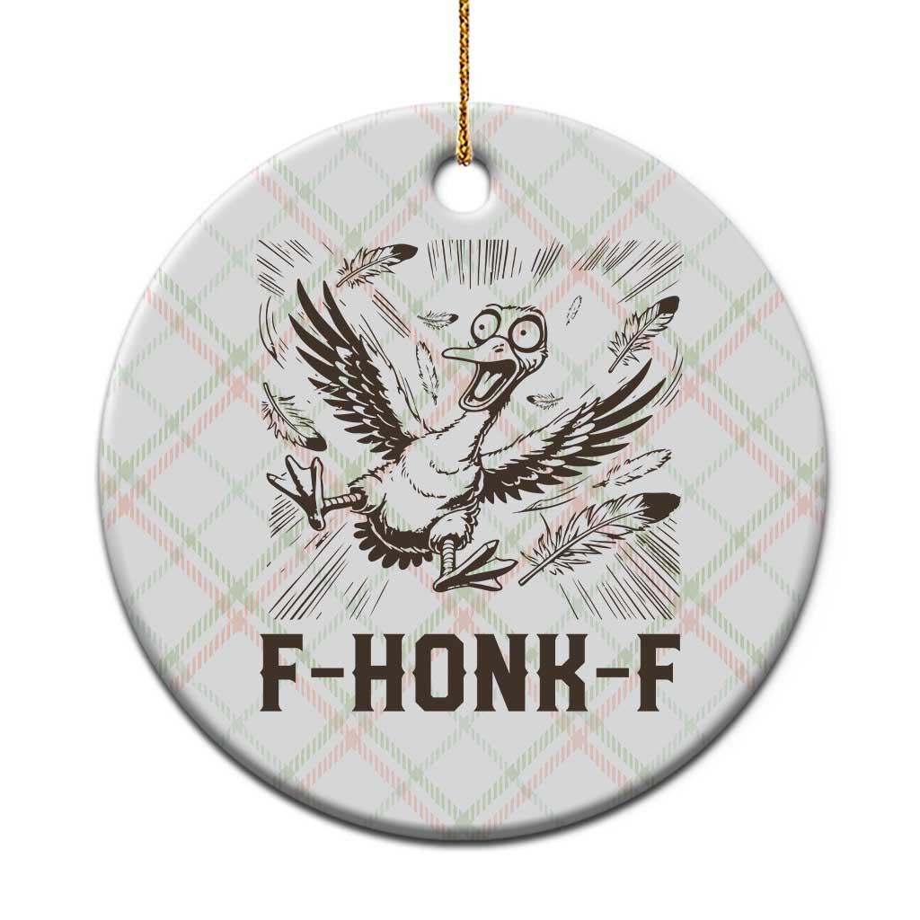 F Honk F Goose Lover Ceramic Ornament Funny Silly Chaotic Gift - Wonder Print Shop