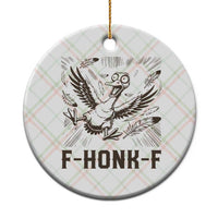 F Honk F Goose Lover Ceramic Ornament Funny Silly Chaotic Gift - Wonder Print Shop
