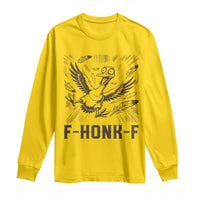 F Honk F Goose Lover Long Sleeve Shirt Funny Silly Chaotic Gift - Wonder Print Shop