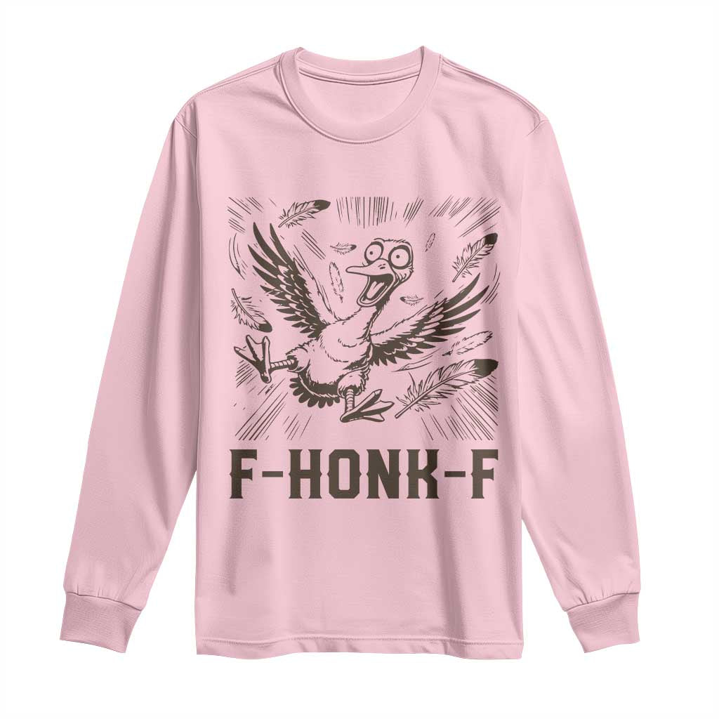 F Honk F Goose Lover Long Sleeve Shirt Funny Silly Chaotic Gift - Wonder Print Shop