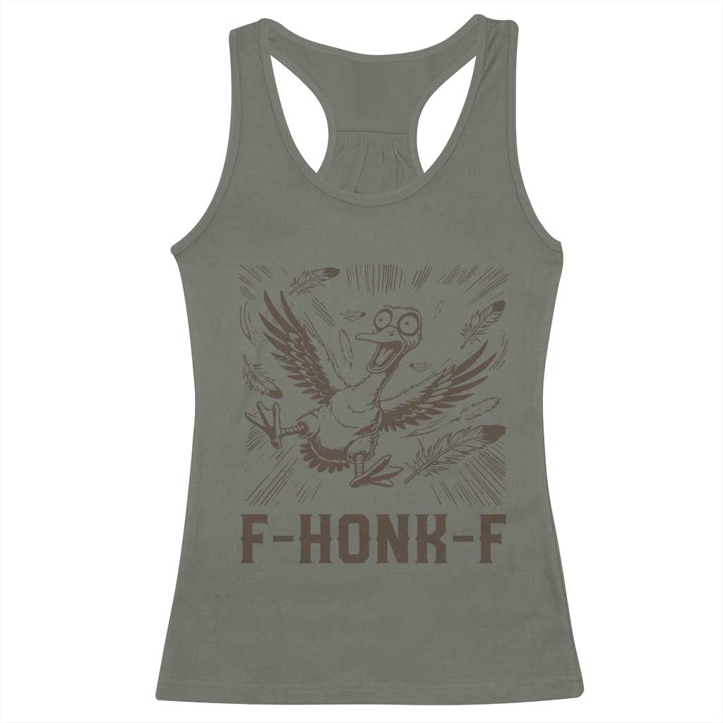 F Honk F Goose Lover Racerback Tank Top Funny Silly Chaotic Gift - Wonder Print Shop
