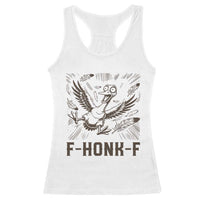 F Honk F Goose Lover Racerback Tank Top Funny Silly Chaotic Gift - Wonder Print Shop