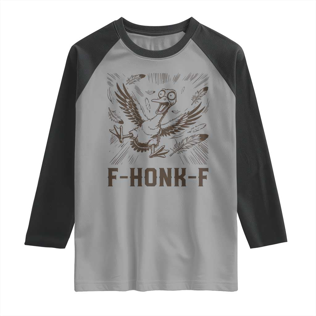 F Honk F Goose Lover Raglan Shirt Funny Silly Chaotic Gift - Wonder Print Shop