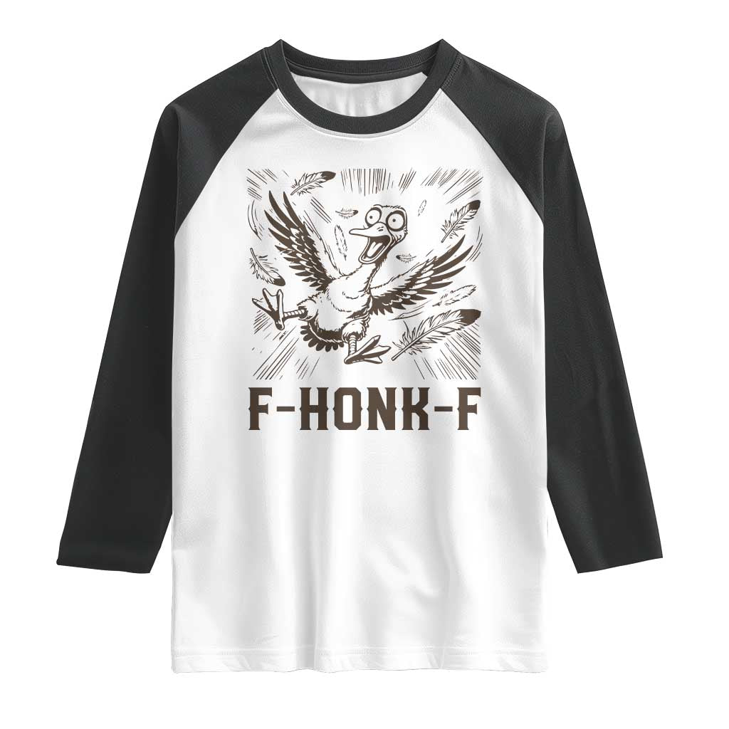 F Honk F Goose Lover Raglan Shirt Funny Silly Chaotic Gift - Wonder Print Shop