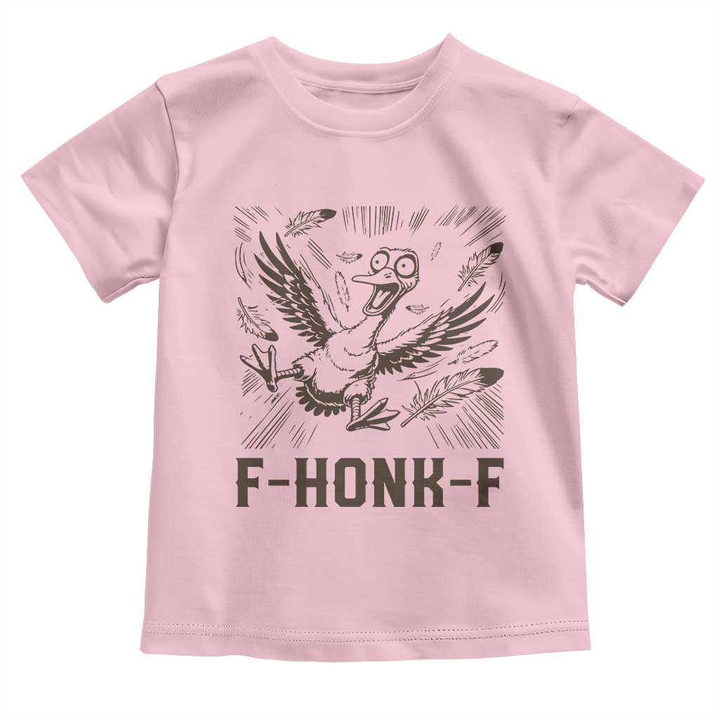 F Honk F Goose Lover Toddler T Shirt Funny Silly Chaotic Gift - Wonder Print Shop