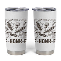 F Honk F Goose Lover Tumbler Cup Funny Silly Chaotic Gift - Wonder Print Shop