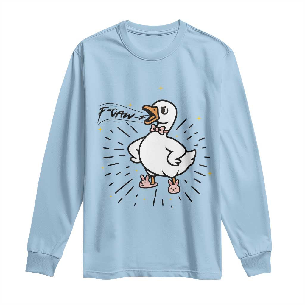 F Caw F Grumpy Goose Long Sleeve Shirt Funny Attitude Meme Gift - Wonder Print Shop