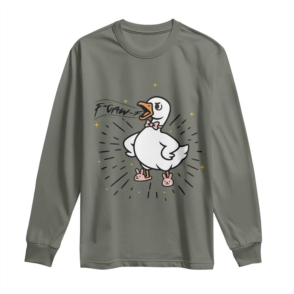 F Caw F Grumpy Goose Long Sleeve Shirt Funny Attitude Meme Gift - Wonder Print Shop