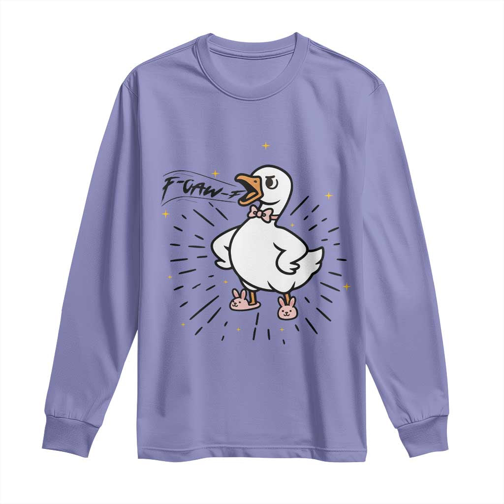 F Caw F Grumpy Goose Long Sleeve Shirt Funny Attitude Meme Gift - Wonder Print Shop