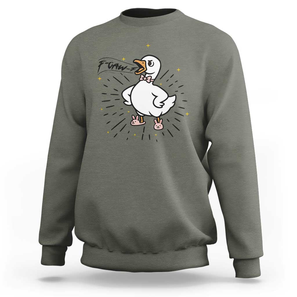 F Caw F Grumpy Goose Sweatshirt Funny Attitude Meme Gift - Wonder Print Shop