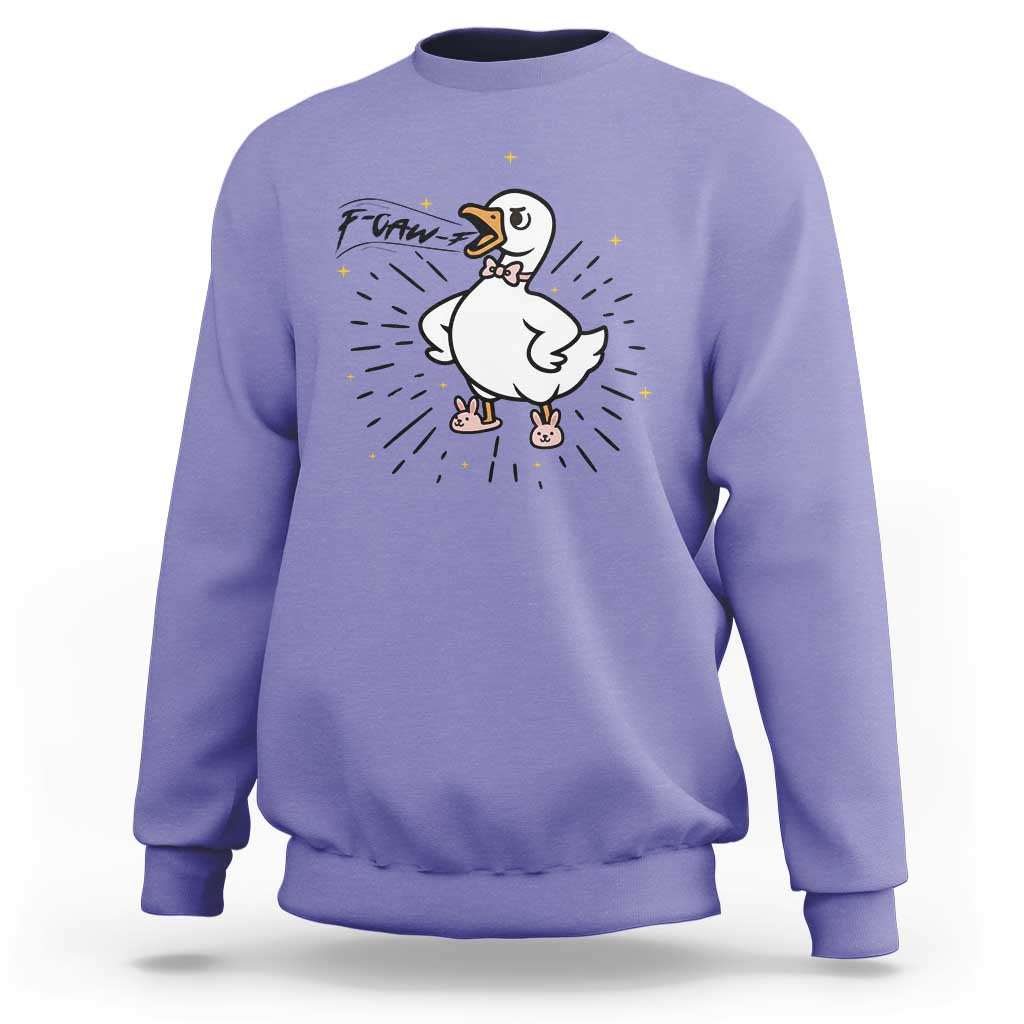 F Caw F Grumpy Goose Sweatshirt Funny Attitude Meme Gift - Wonder Print Shop