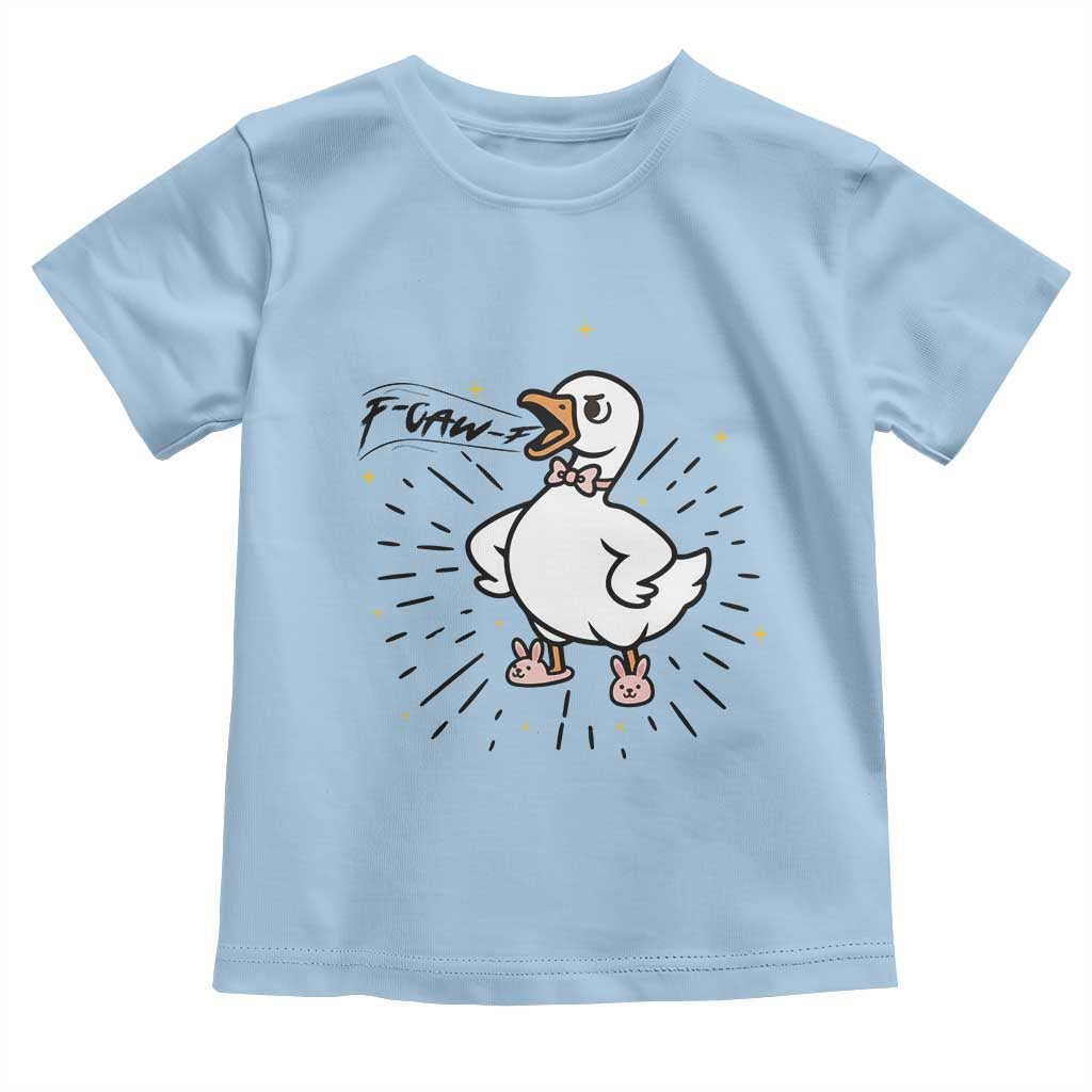 F Caw F Grumpy Goose Toddler T Shirt Funny Attitude Meme Gift - Wonder Print Shop