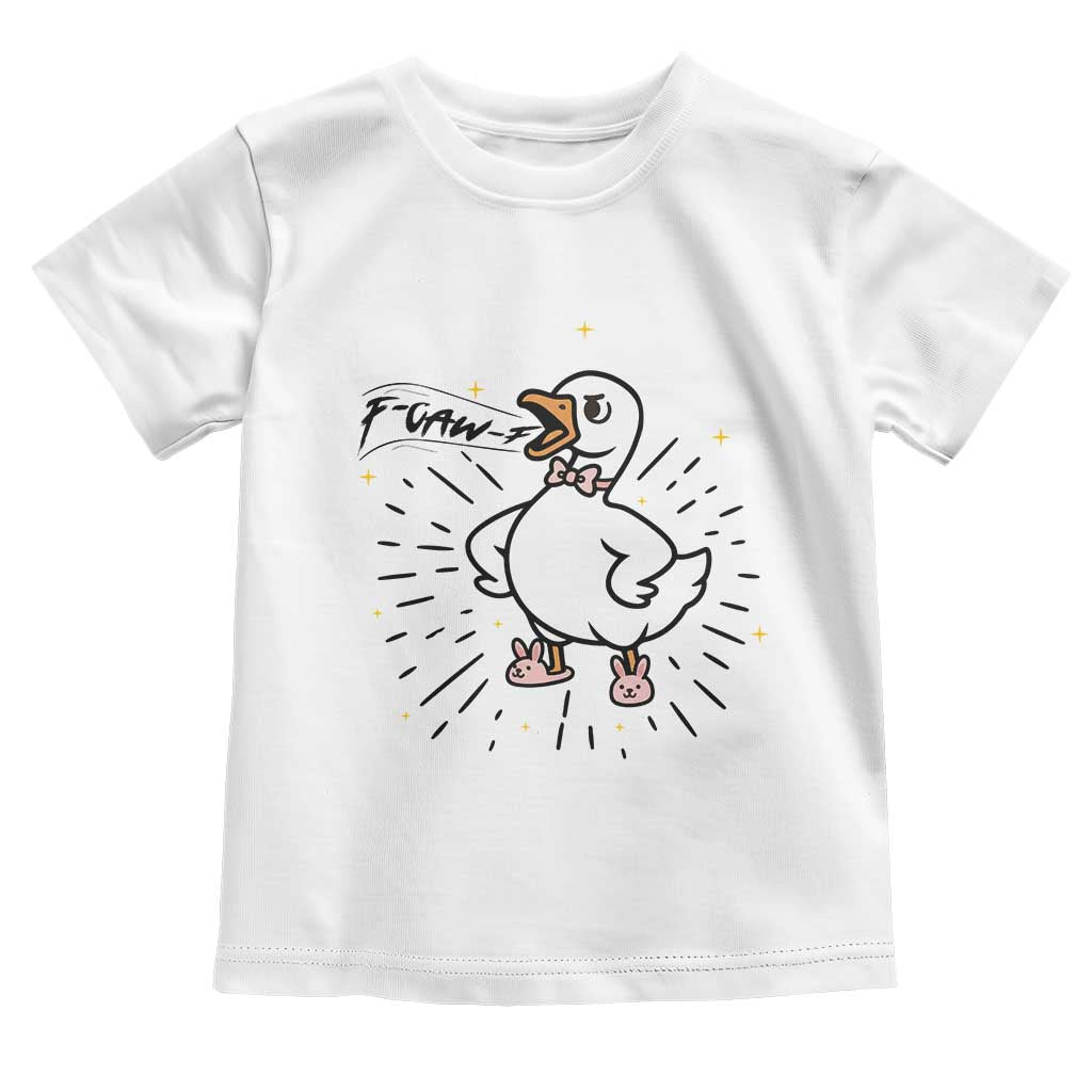 F Caw F Grumpy Goose Toddler T Shirt Funny Attitude Meme Gift - Wonder Print Shop