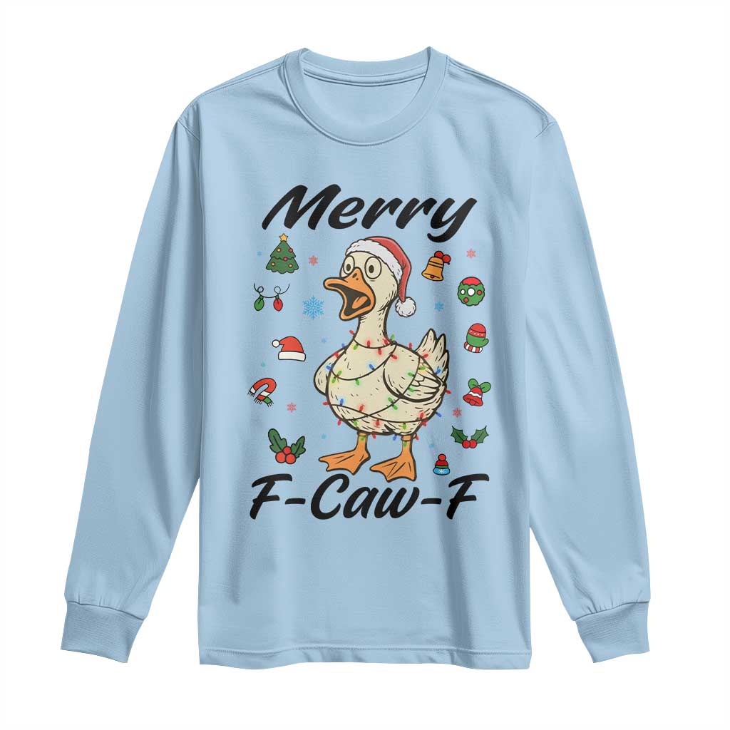 Merry F Caw F Goose Long Sleeve Shirt Funny Rebellious Christmas Gift - Wonder Print Shop