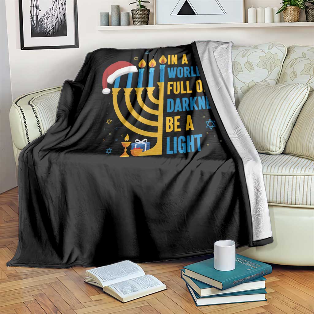 Christmas Hanukkah Interfaith Family Gift Throw Blanket In A World Full Of Darkness Be A Light - Wonder Print Shop