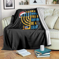 Christmas Hanukkah Interfaith Family Gift Throw Blanket In A World Full Of Darkness Be A Light - Wonder Print Shop